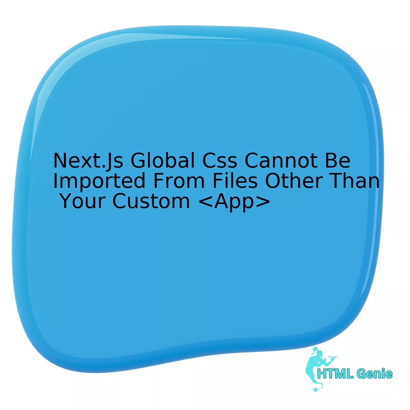 Next.Js Global Css Cannot Be Imported From Files Other Than Your Custom